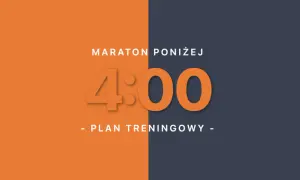 Maraton poniżej 4:00 - plan treningowy. Dowiedz się, jak przygotować się do maratonu i osiągnąć swój cel.