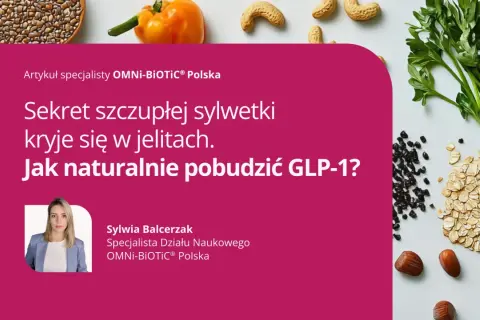 Jak naturalnie pobudzić GLP-1? Artykuł o tym, co to jest GLP-1 i jak wpływa na sylwetkę. Zdjęcie przedstawia składniki zdrowe dla jelit.