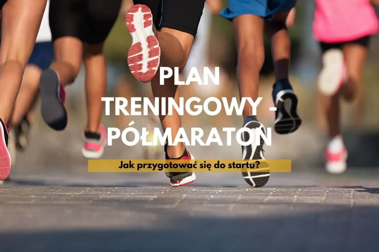 Plan treningowy na półmaraton – 21 km to wyzwanie! Jak przygotować się do startu?