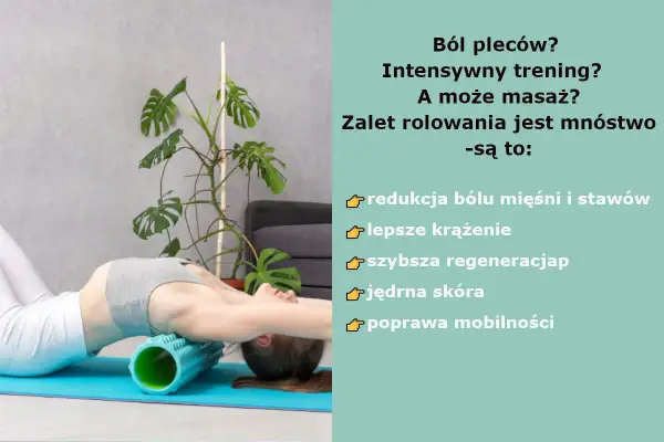 Kobieta z bólem pleców wykonuje rolowanie na wałku. Korzyści to redukcja bólu, lepsze krążenie i regeneracja.