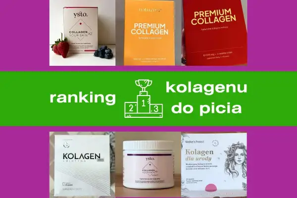 Ranking najlepszych kolagenów do picia: wołowy czy rybi? Zobacz, który produkt wygrał!